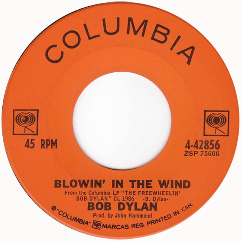 Blowin’ In The Wind / Don’t Think Twice, It’s Alright (Columbia) / 1963