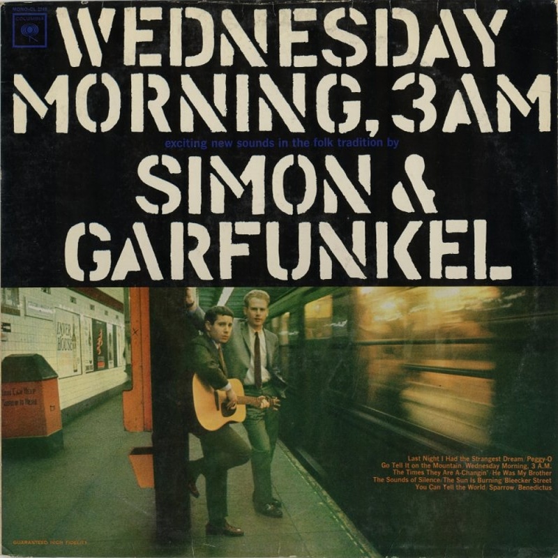 WEDNESDAY MORNING 3 A.M. by Simon And Garfunkel (1964)