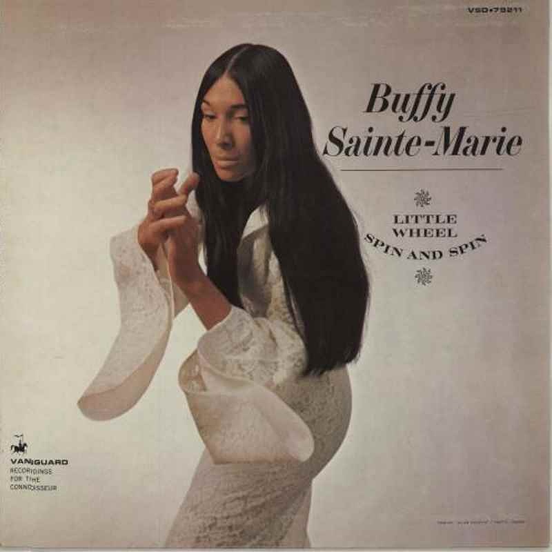 LITTLE WHEEL SPIN AND SPIN by Buffy Sainte-Marie (1966)