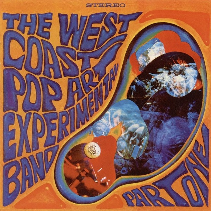 PART I / West Coast Pop Art Experimental Band (1967)