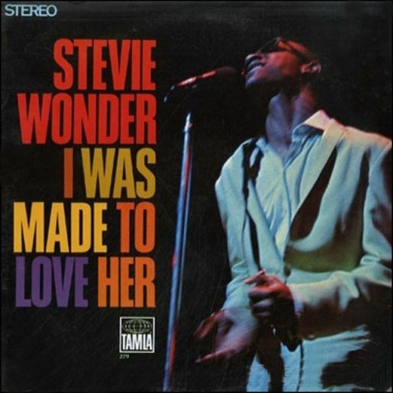 I WAS MADE TO LOVE HER by Stevie Wonder (1967)