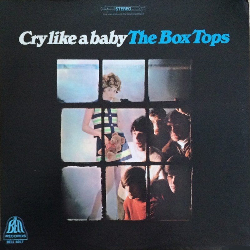 CRY LIKE A BABY The Box Tops (1968)