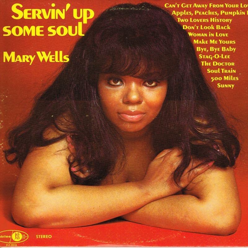 SERVIN' UP SOME SOUL by Mary Wells (1968)