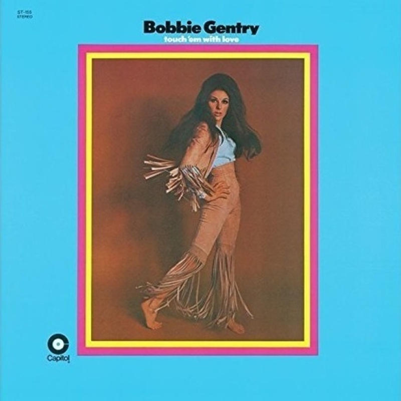 TOUCH 'EM WITH LOVE by Bobbie Gentry (1969)
