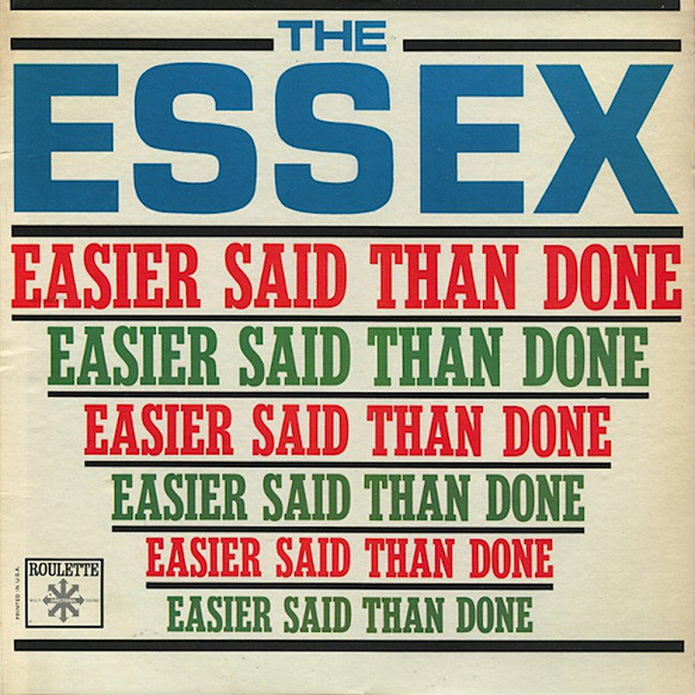 The Essex / EASIER SAID THAN DON (Roulette) 1963