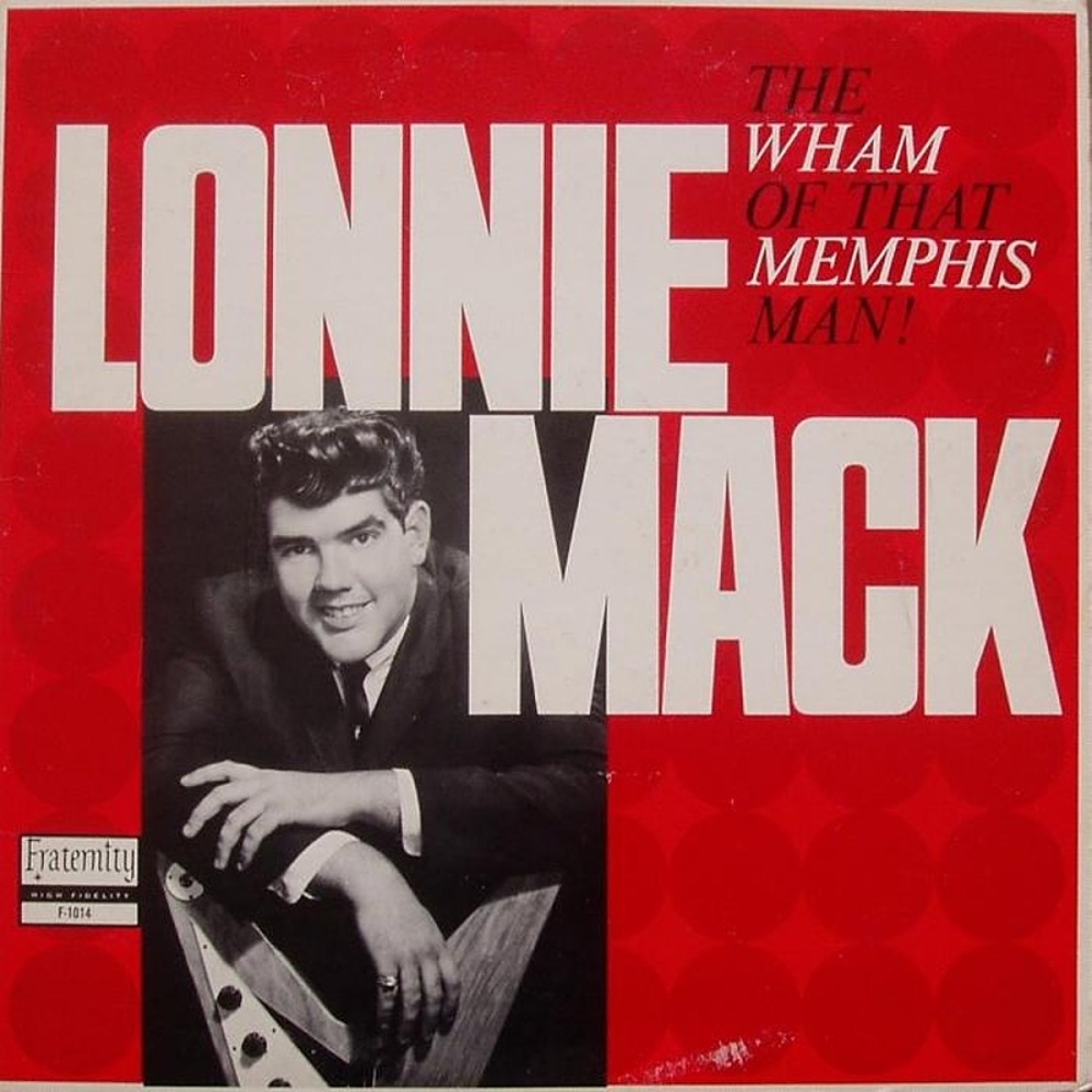 Lonnie Mack / THE WHAM OF THAT MEMPHIS MAN (1963)