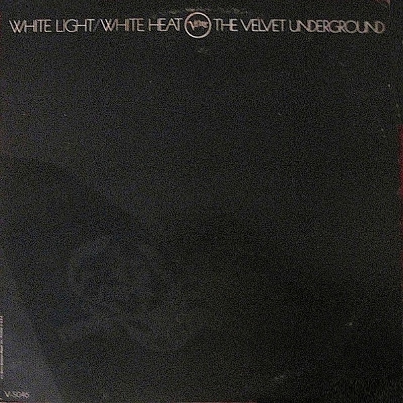The Velvet Underground / WHITE LIGHT/WHITE HEAT (Verve) 1968