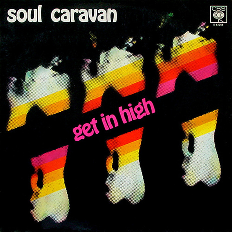 Soul Caravan / GET IN HIGH (CBS) 1967