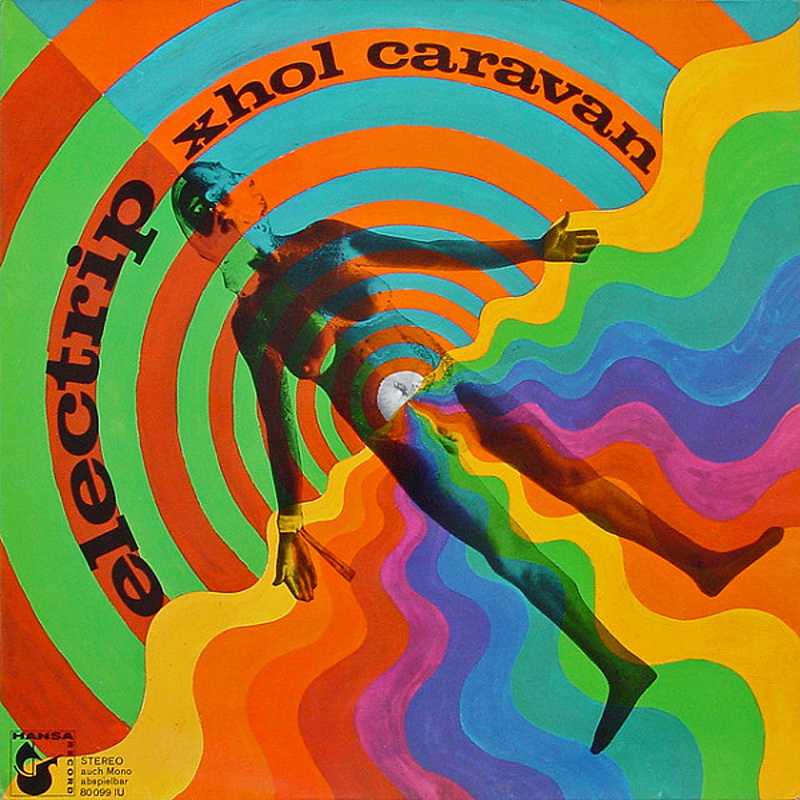 Xhol Caravan / ELECTRIP (Hansa) 1969