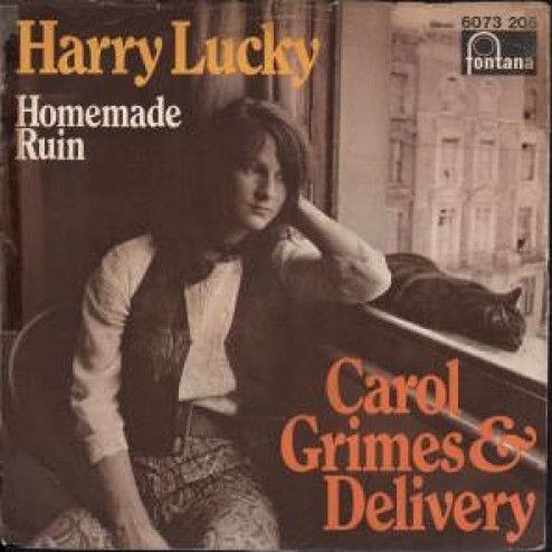 Carol Grimes And Delivery - Harry Lucky / Homemade Ruin (Fontana) 1970