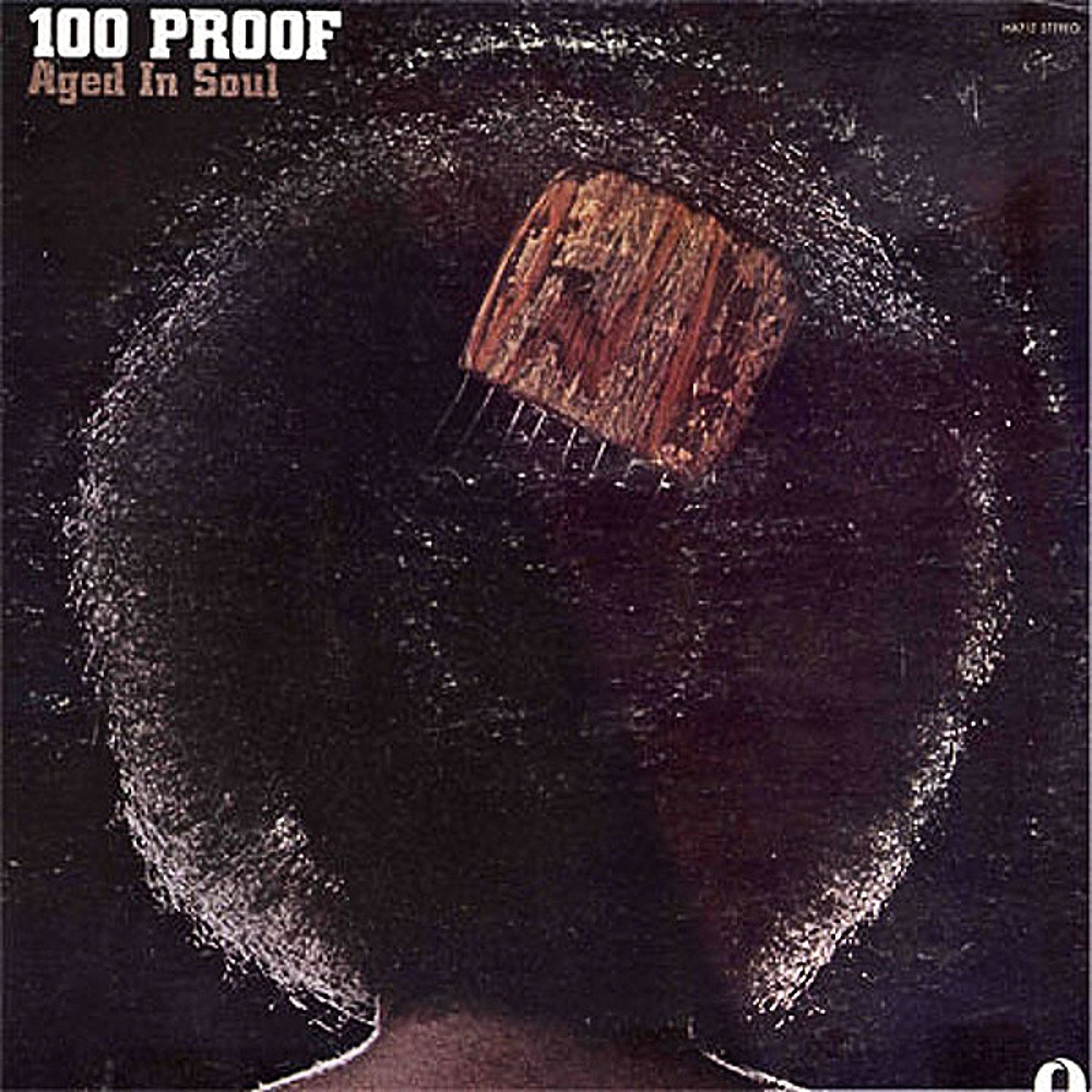 100 Proof / 100 PROOF (Hot Wax) 1972