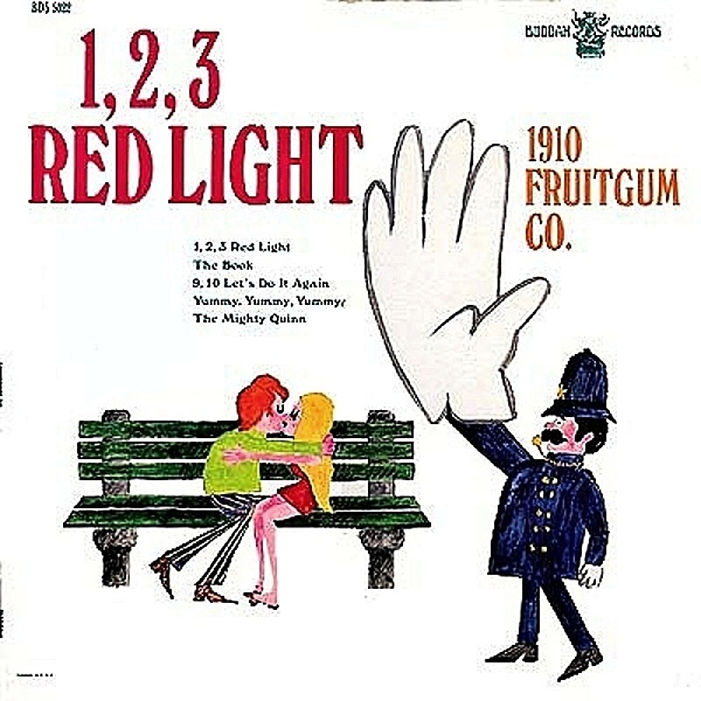 The 1910 Fruitgum / 1, 2, 3 Red LightA RED LIGHT (Buddah) 1968