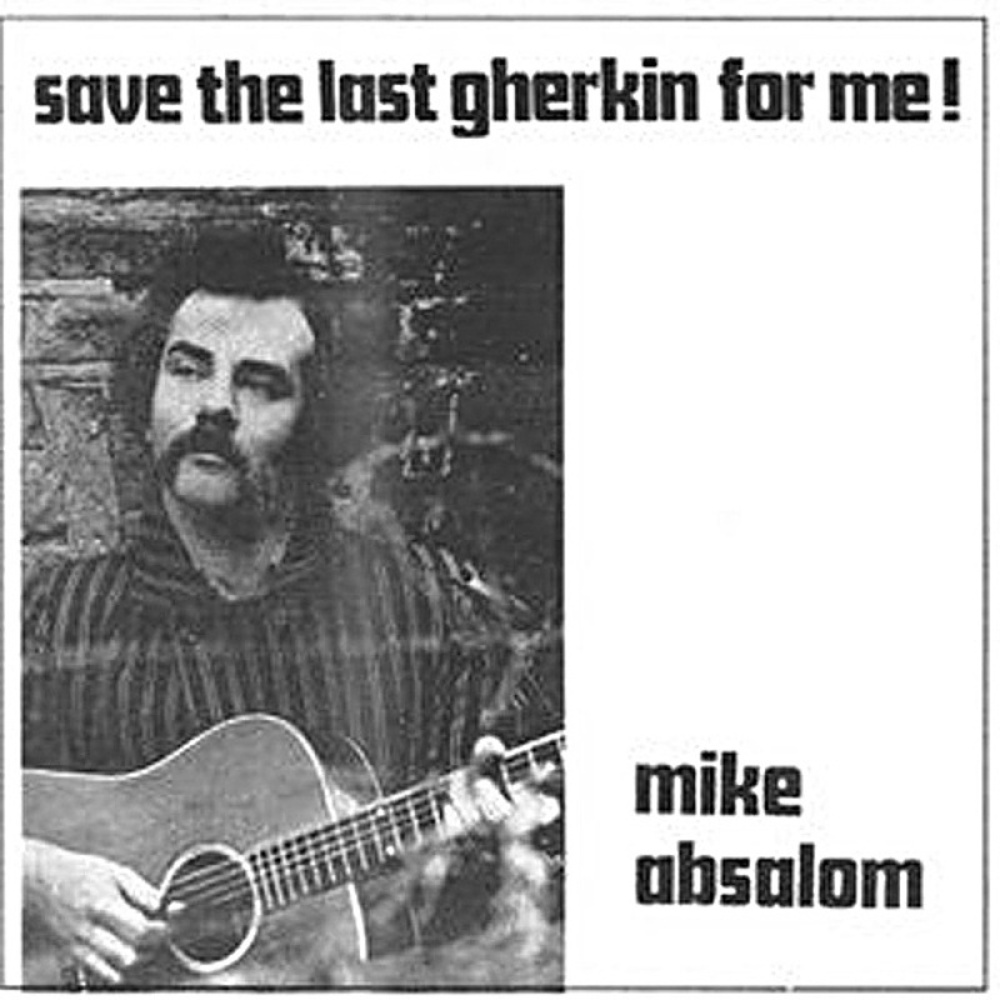 Mike Absalom / SAVE THE LAST Gherkin For Me (Saydisc) 1969