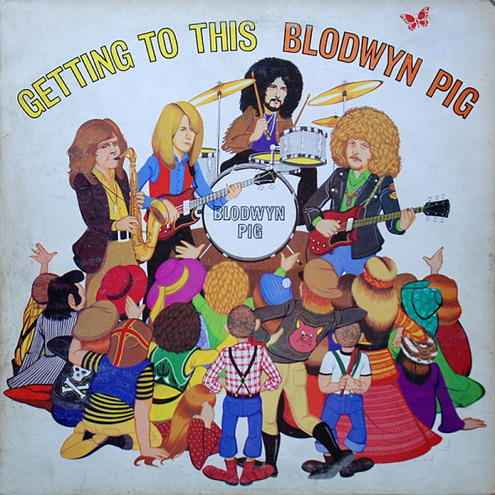 Blodwyn Pig / GETTING TO THIS (Chrysalis/Island) 1970