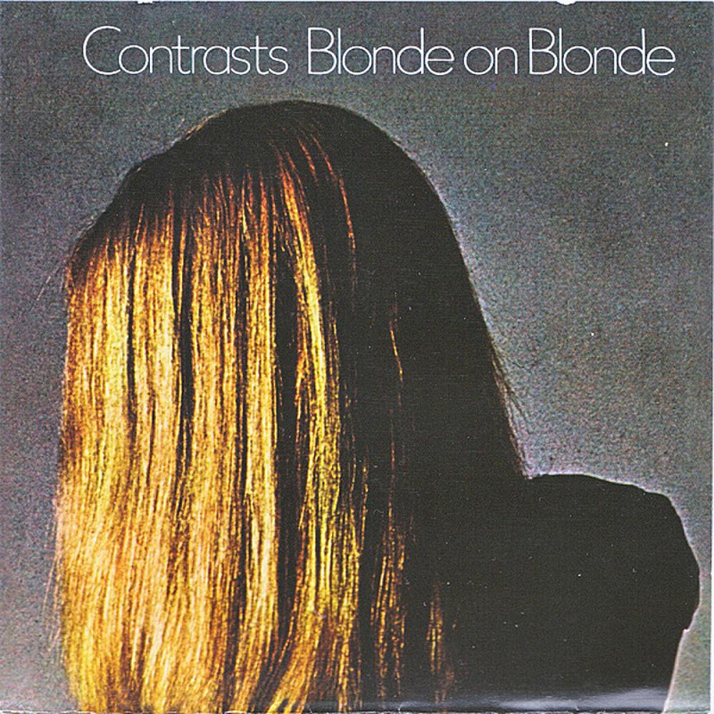 Blonde On Blonde / CONTRASTS (Pye) 1969