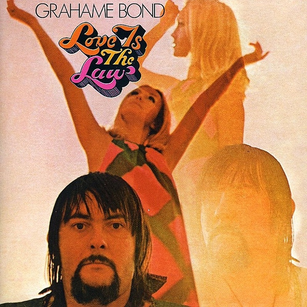 Graham Bond / LOVE IS THE LAW (Pulsar) 1969)