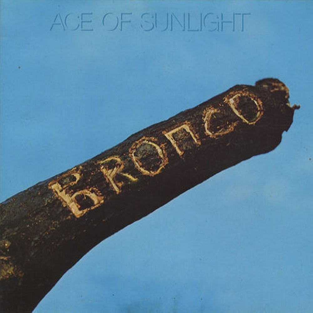 Bronco / ACE OF SUNLIGHT (Island) 1971
