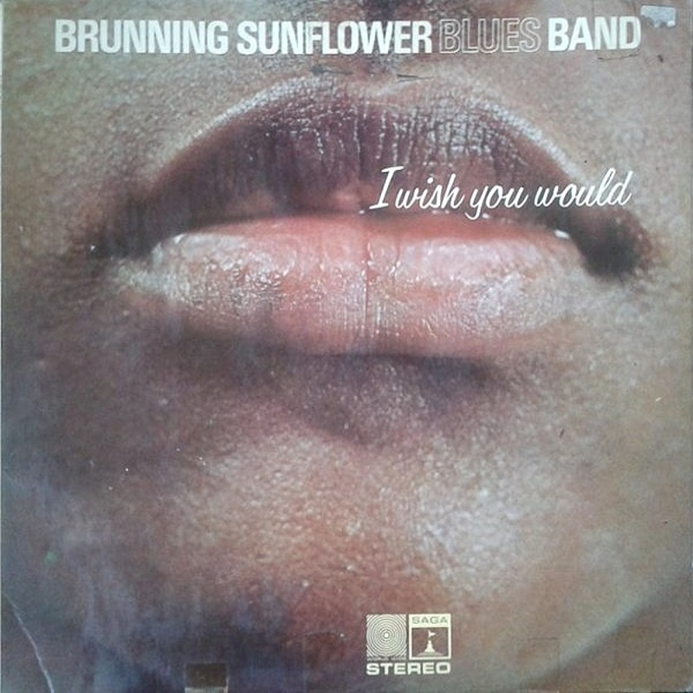 Brunning Sunflower Blues Band / I WISH YOU WOULD (Saga) 1970