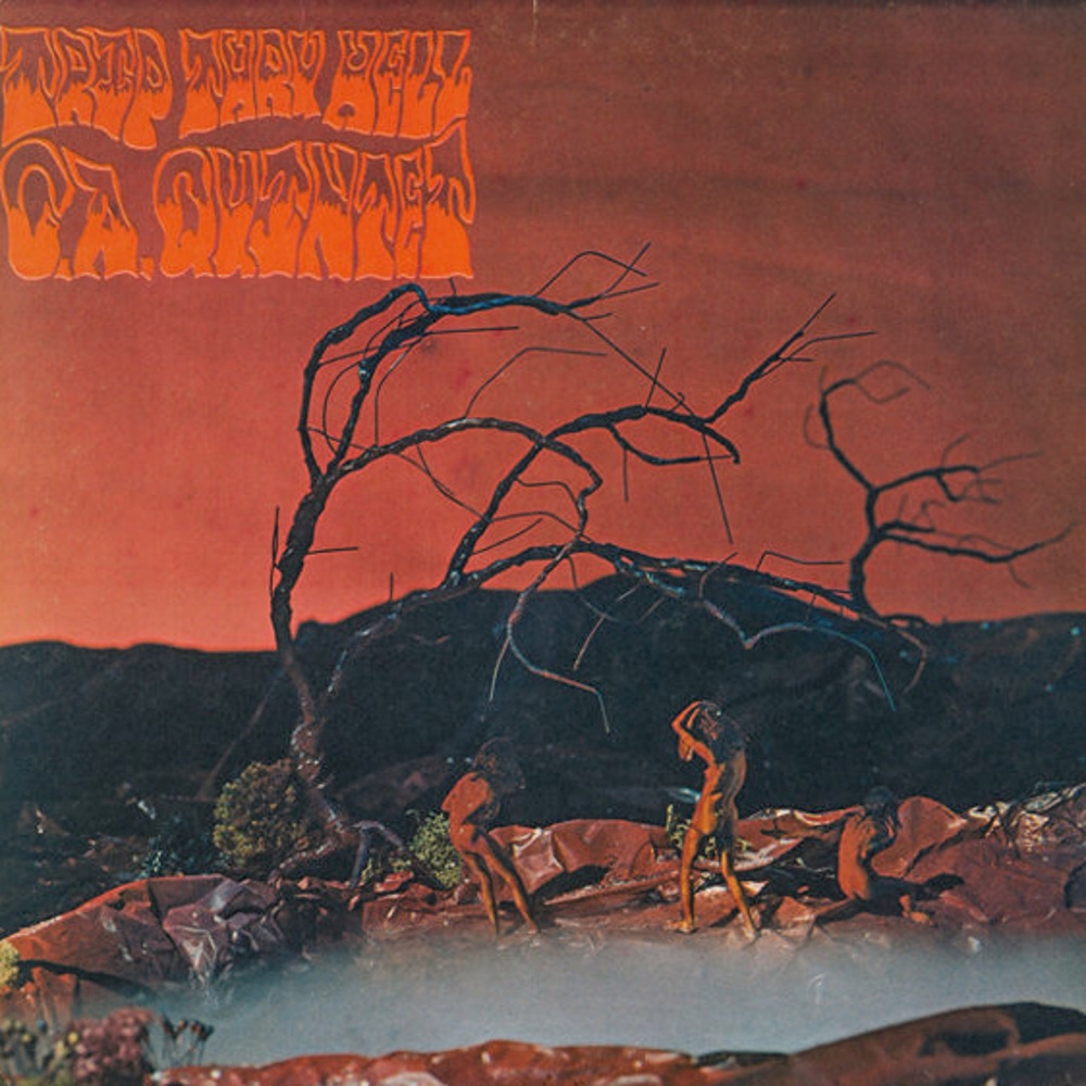 C.A. Quintet / TRIP THRU' HELL (Candy Floss) 1969