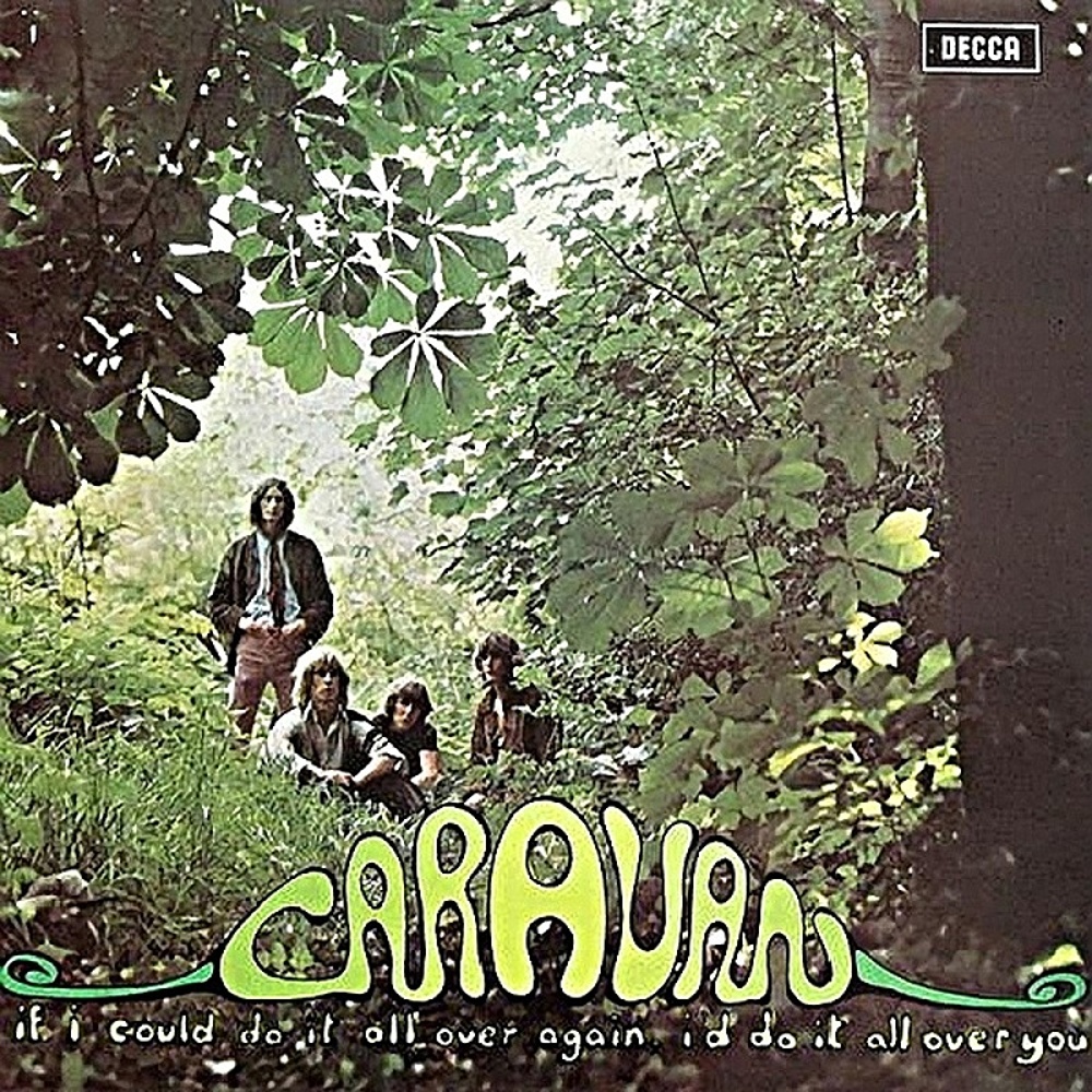 Caravan / IF I COULD DO IT ALL OVER AGAIN (Decca) 1970