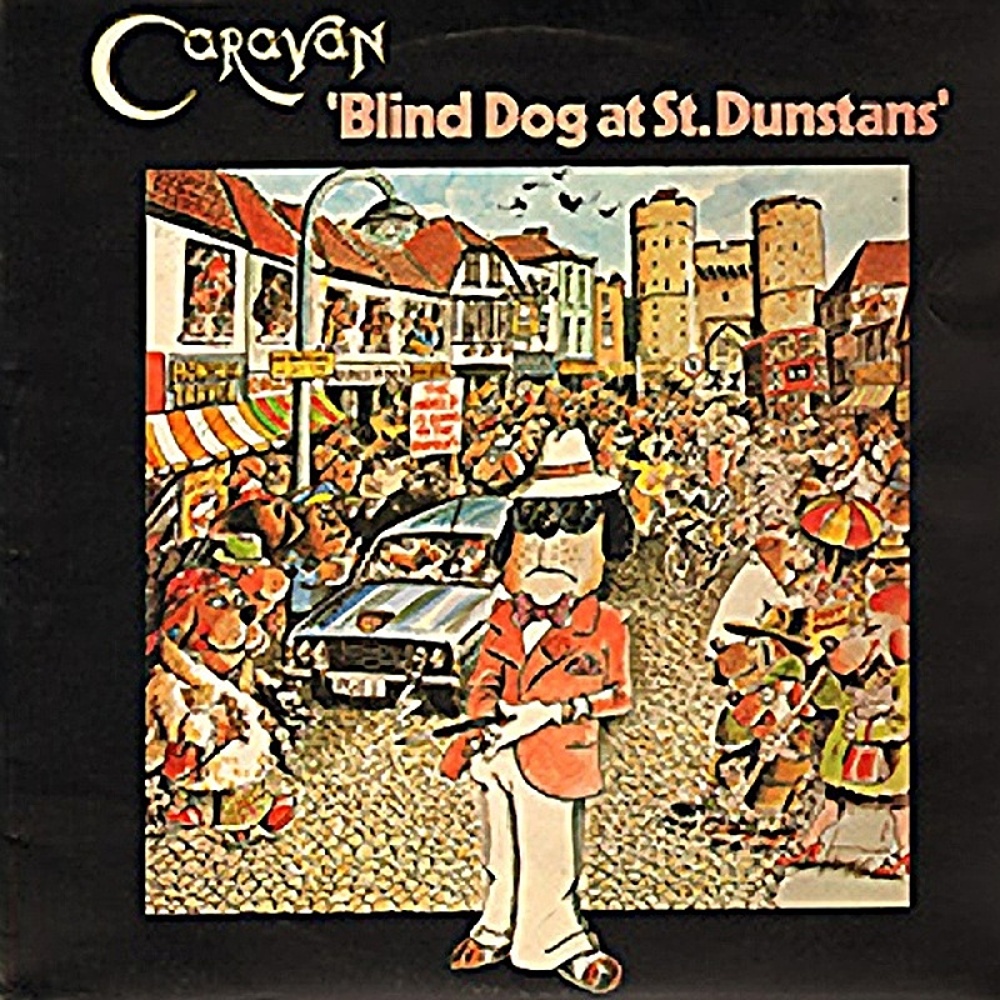 Caravan / BLIND DOG AT ST. DUNSTAN'S (BTM) 1976