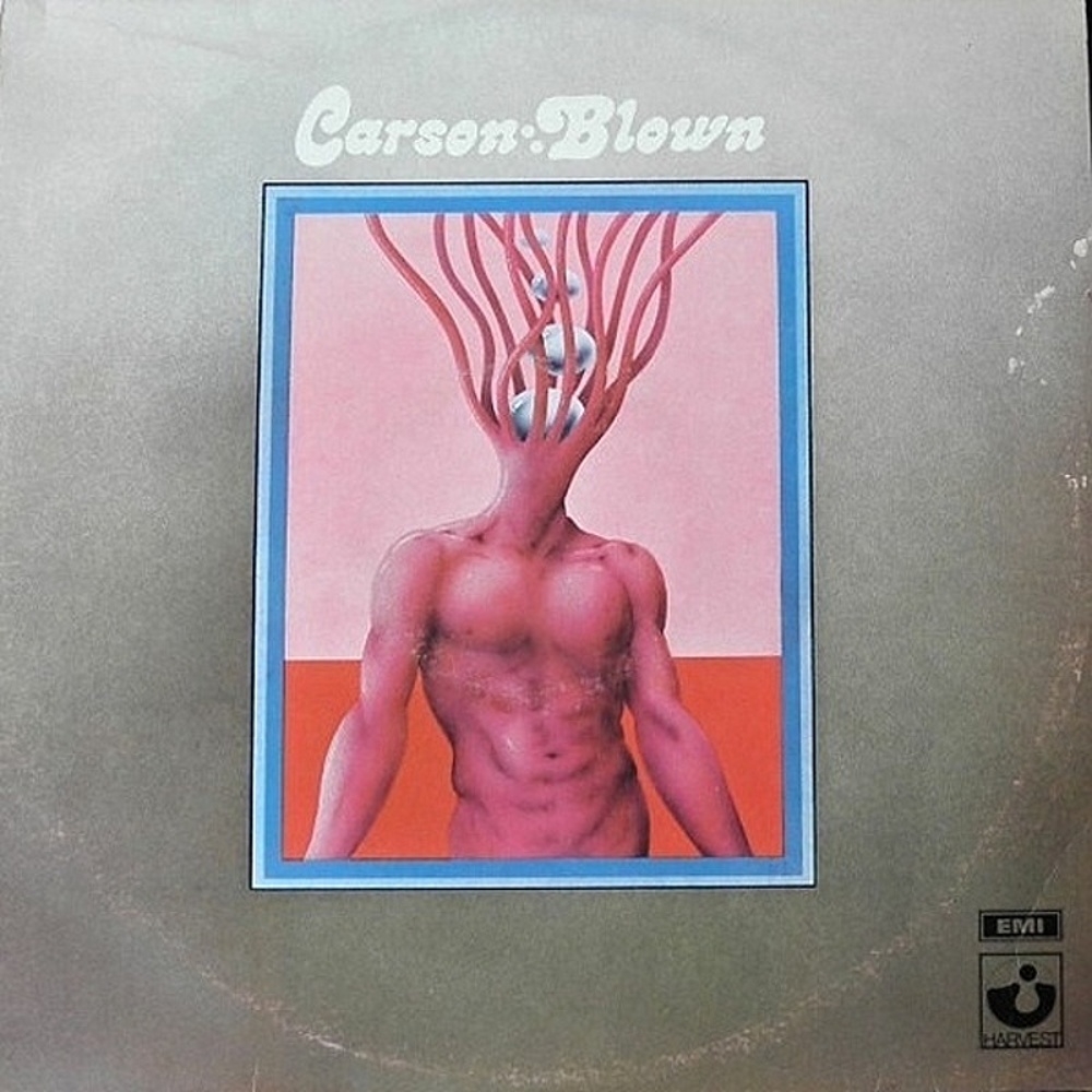 Carson / BLOWN (EMI/Harvest) 1972