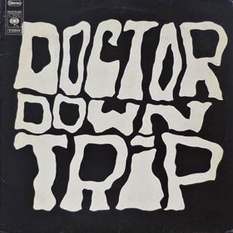 Doctor Downtrip / DOCTOR DOWNTRIP (CBS) 1973