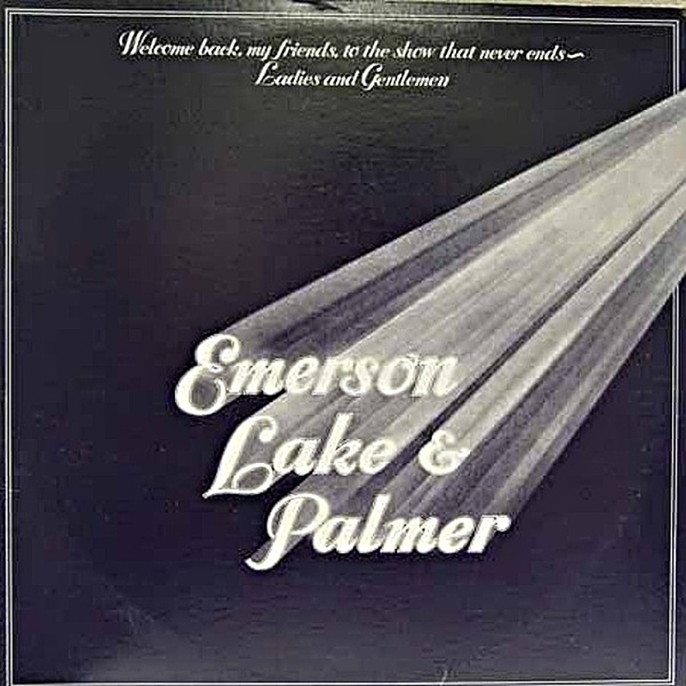 Emerson, Lake & Palmer / WELCOME BACK MY FRIENDS TO THE SHOW THAT NEVER ENDS (Manticore) 1974 (live)