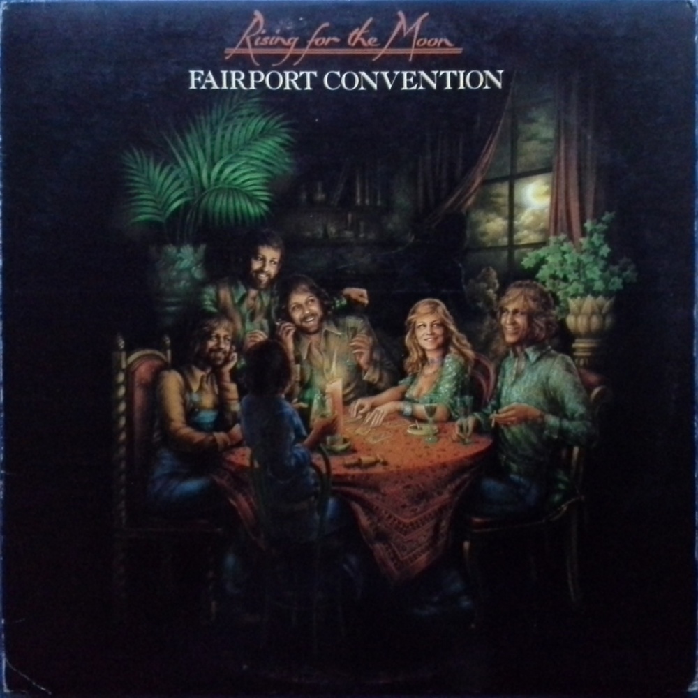 Fairport Convention / RISING FOR THE MOON (Island) 1975