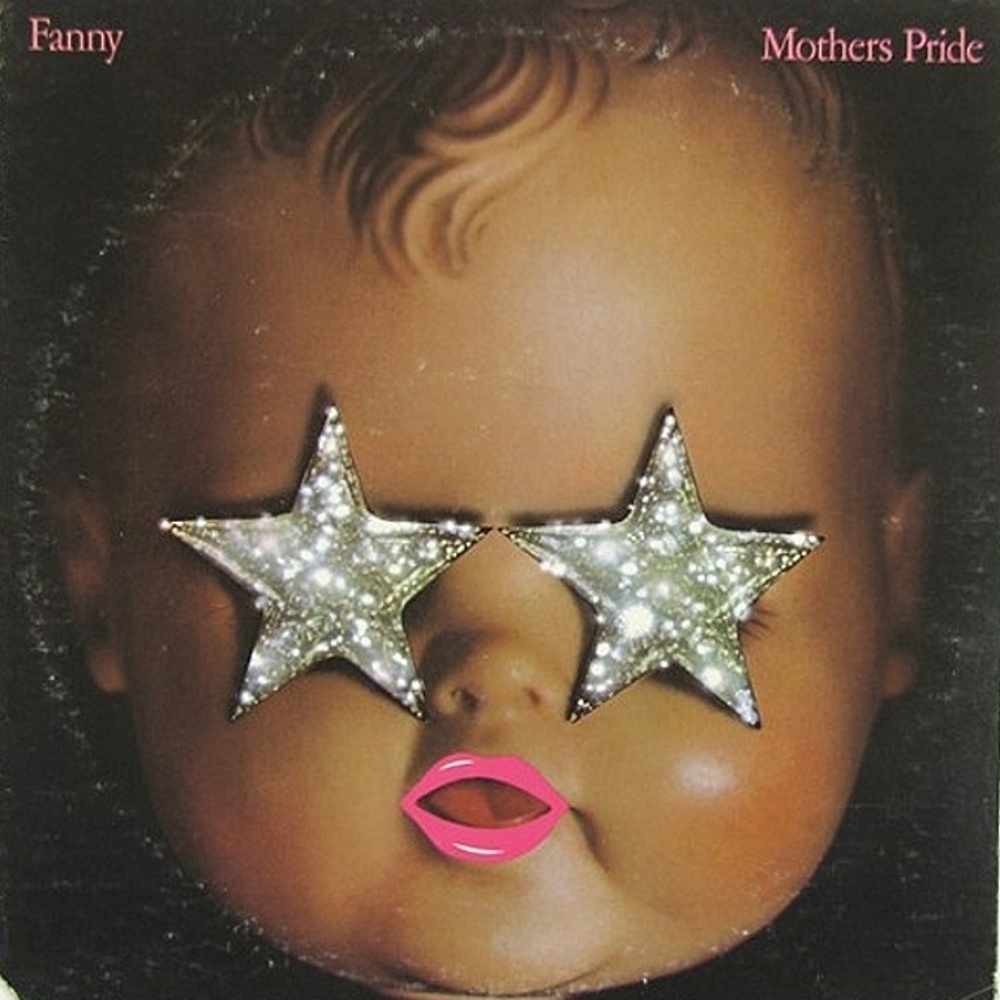 Fanny / MOTHER'S PRIDE (Reprise) 1973
