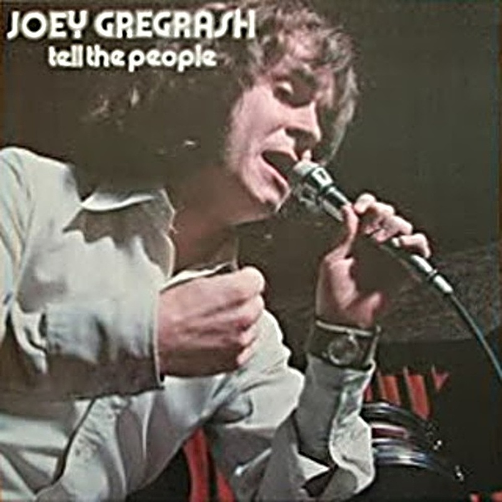 Joey Gregorash / TELL THE PEOPLE (Polydor) 1972