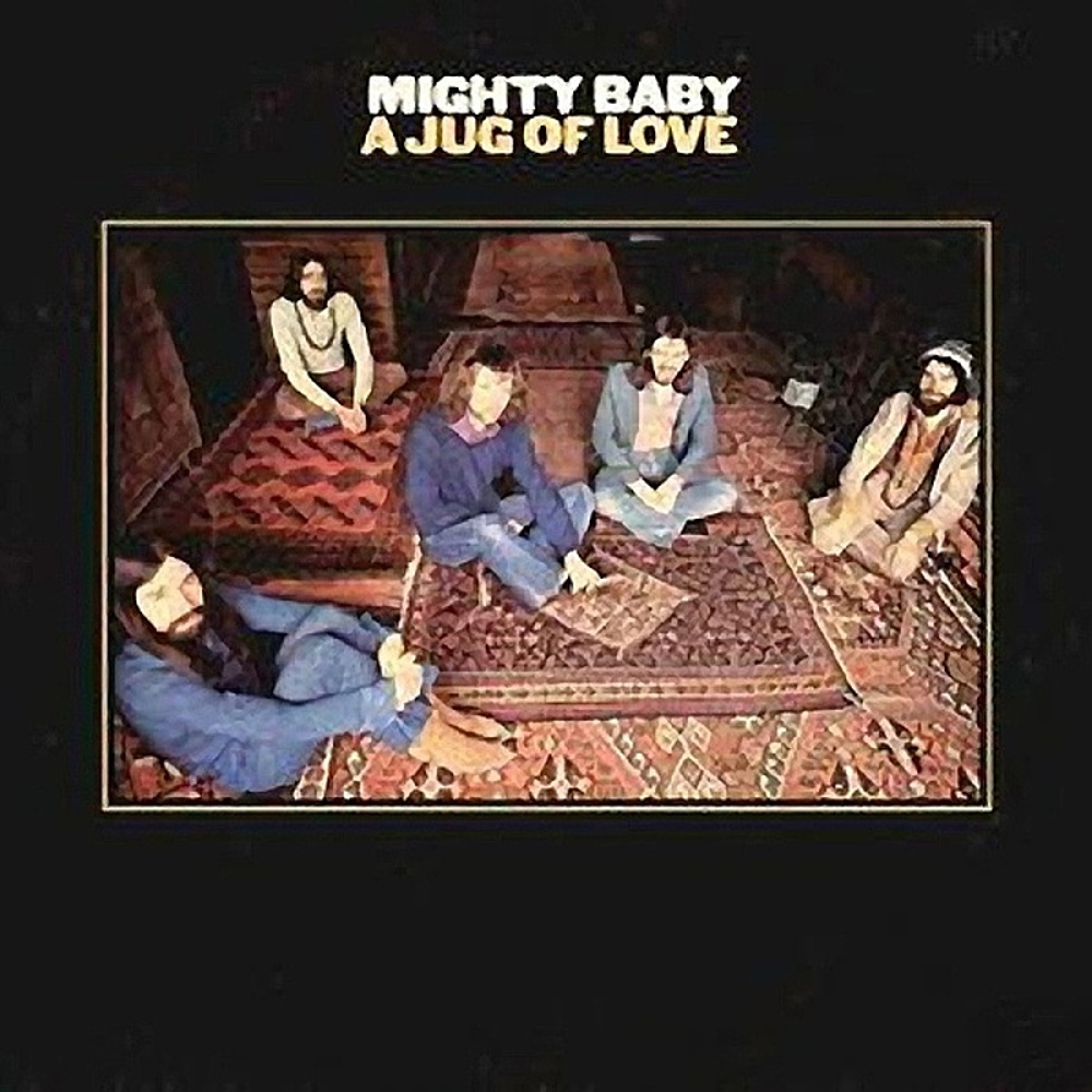 Mighty Baby / A JUG OF LOVE (Blue Horizon) 1971