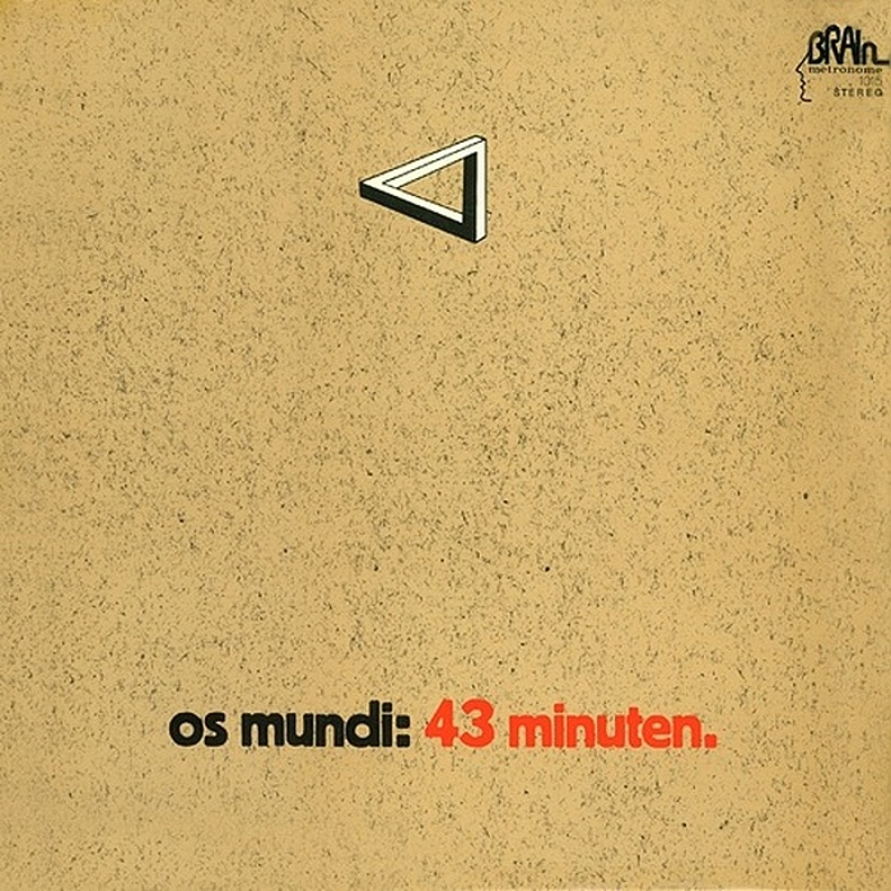 Os Mundi / 43 MINUTEN (Brain/Metronome) 1972