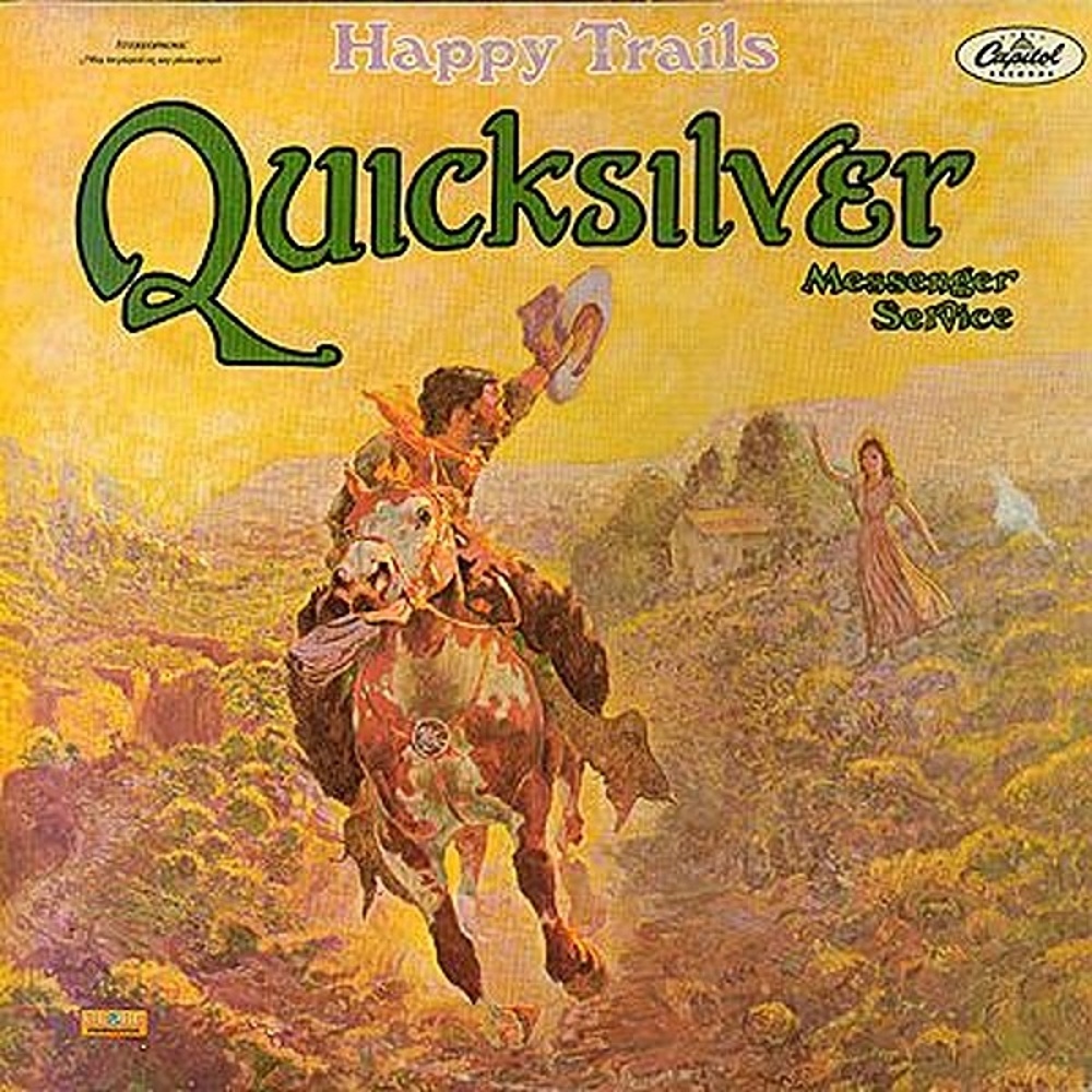 Quicksilver Messenger Service / HAPPY TRAILS (Capitol) 1969