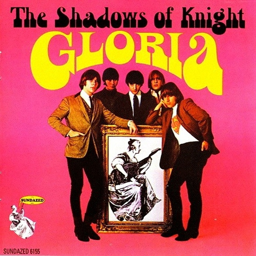 The Shadows Of Knight / GLORIA (Dunwich) 1966