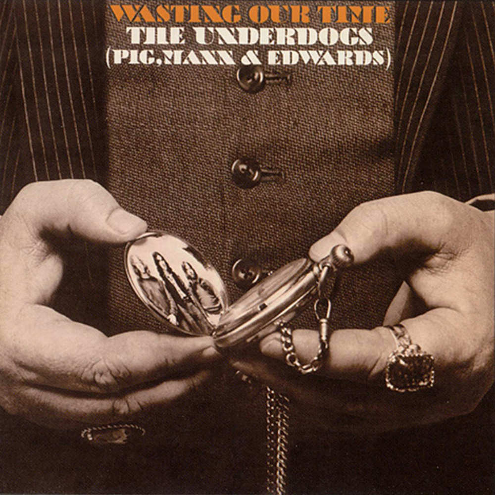 The Underdogs / WASTING OUR TIME (Pye) 1970