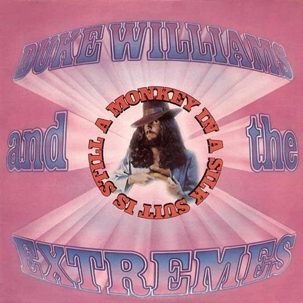 Duke Williams And The Extremes / MONKEY IN A SILK SUIT IS STILL A MONKEY (Capricorn) 1973